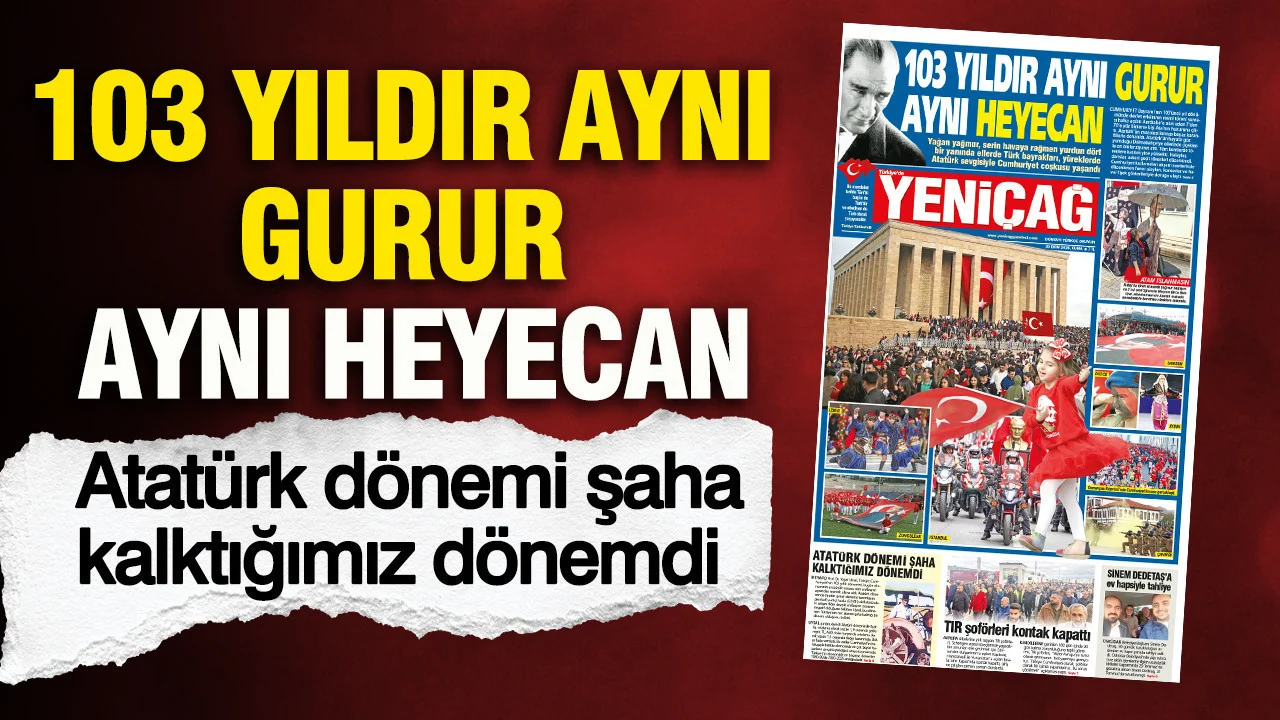 103 yıldır aynı gurur aynı heyecan