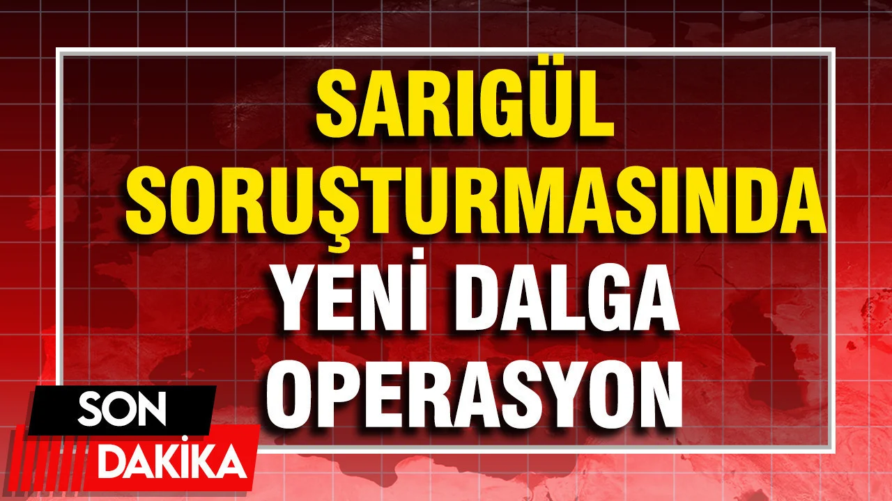 Sarıgül soruşturmasında 11 gözaltı kararı: 10 kişi gözaltına alındı