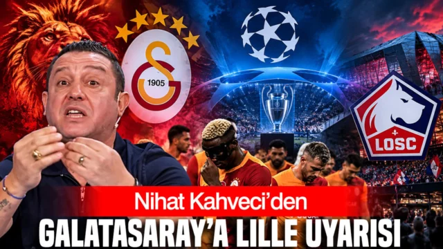 Nihat Kahveci’den Galatasaray’a Lille uyarısı
