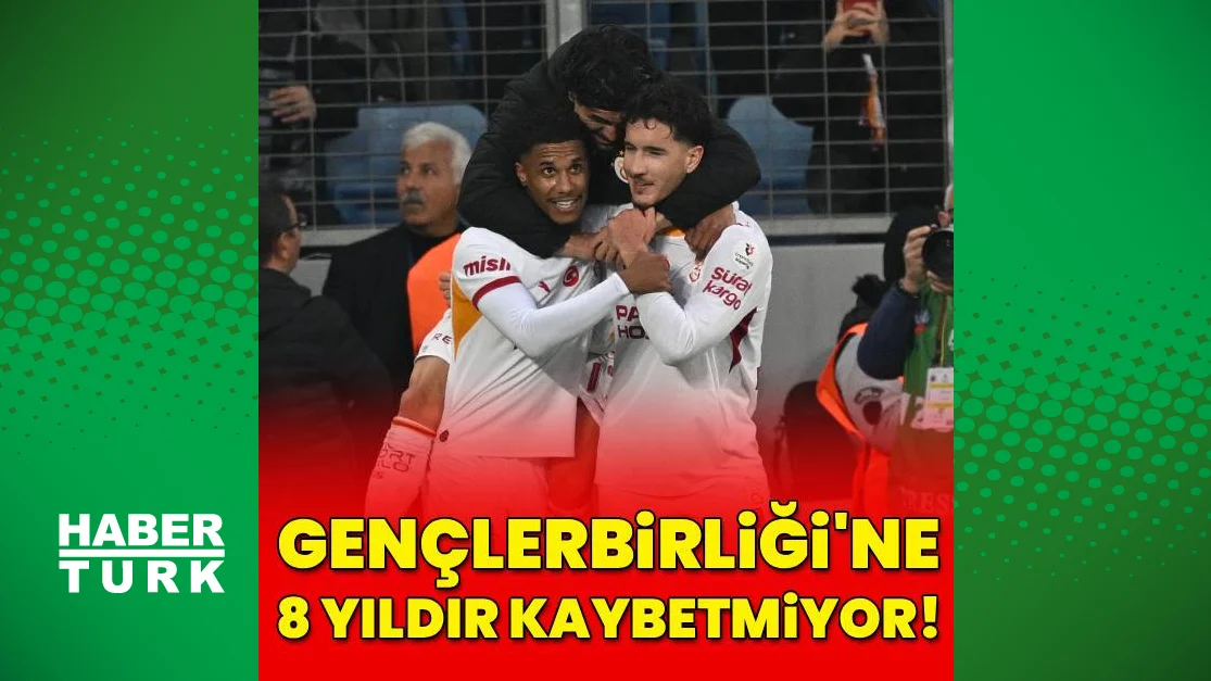 Galatasaray Gençlerbirliği’ne 8 yıldır kaybetmiyor – Son Dakika Galatasaray Haberleri