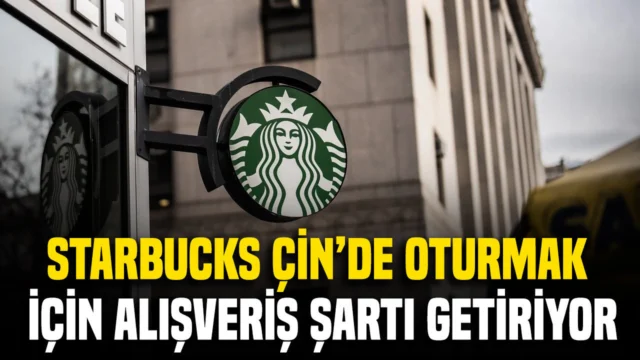Starbucks Çin’de oturma alanlarını kullanmak için alışveriş şartı getiriyor