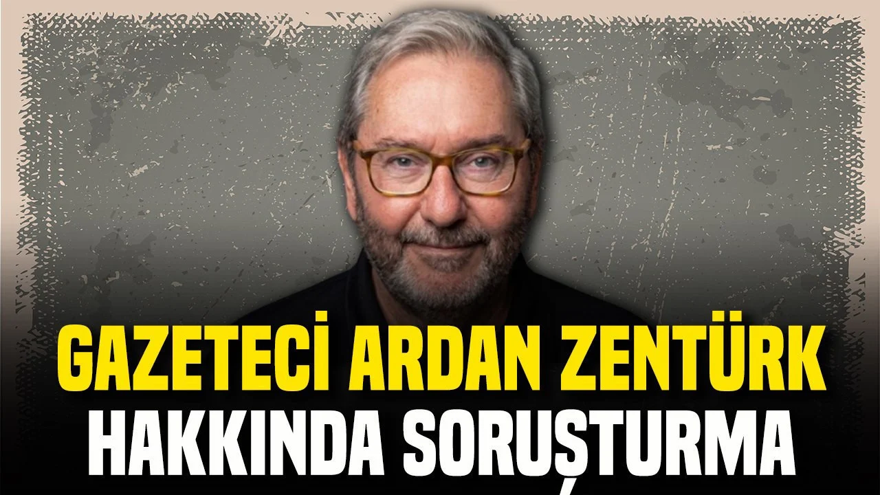 Gazeteci Ardan Zentürk hakkında ‘cumhurbaşkanına hakaret’ soruşturması